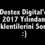 Destex Digital'in 2017 Yılından Beklentileri