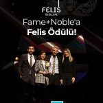 Fame+Noble'a Felis Ödülü!