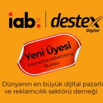 Destex Digital, IAB’nin Yeni Üyesi Oldu!